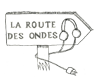 la route des ondes